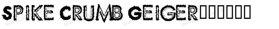 Spike Crumb Geiger字体转换